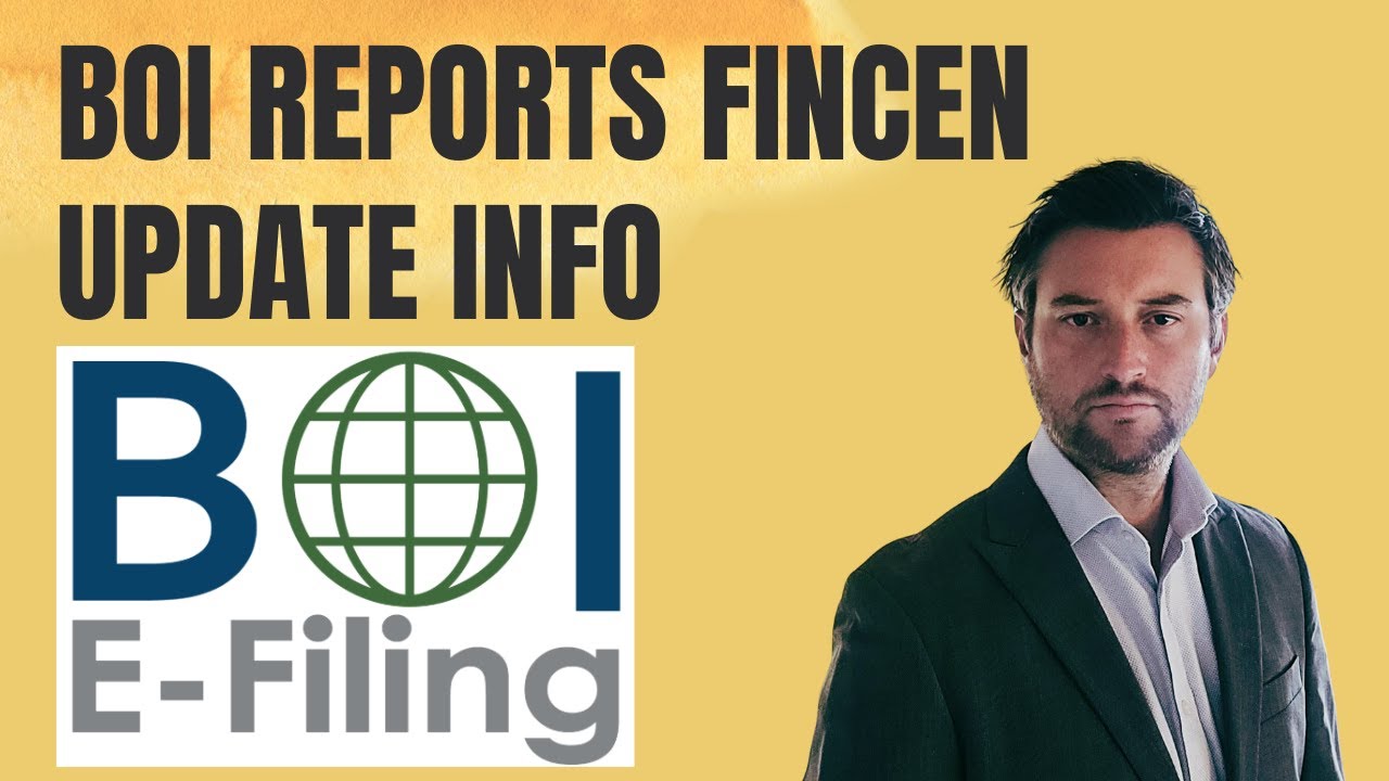 BOI Report Updates for FinCEN - What Information Needs to be Updated?