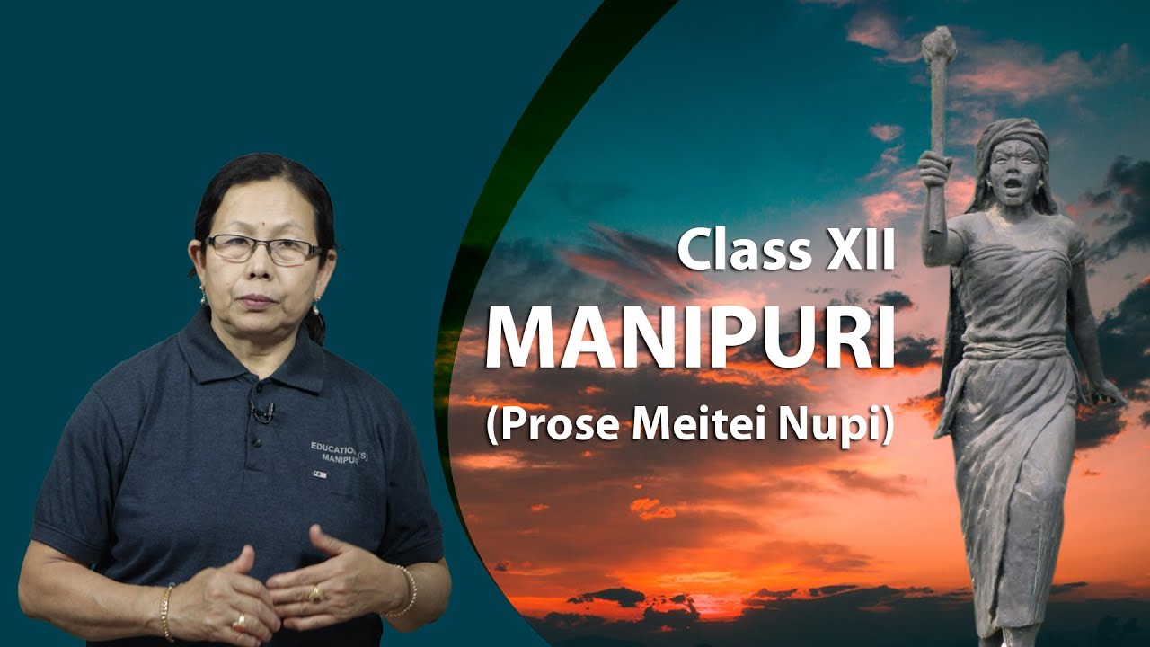 Class XII Manipuri (Prose) Chapter 1:  Meitei Nupi