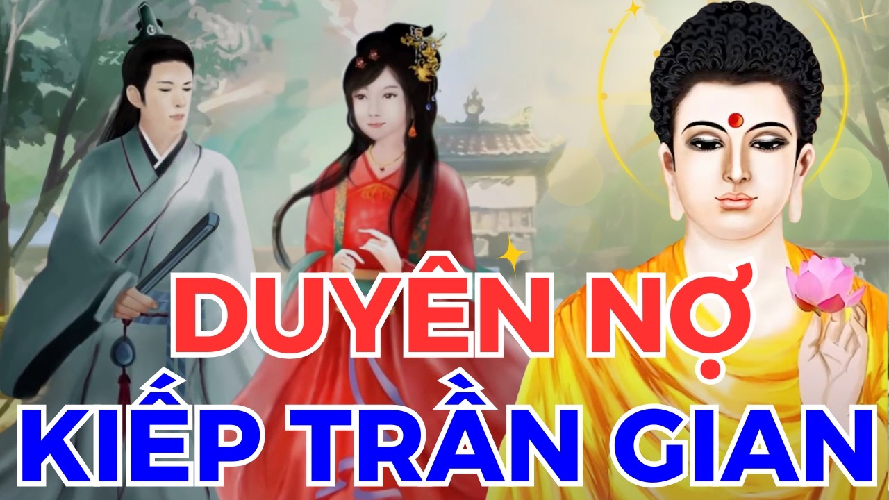 NHÂN DUYÊN VỢ CHỒNG KIẾP NÀY Có Phải Do DUYÊN NỢ KIẾP TRƯỚC - 10 Câu Chuyện Nhân Quả Báo Ứng