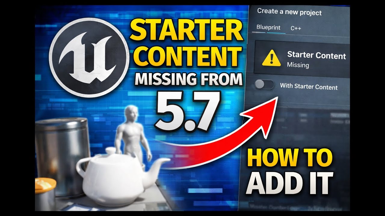 В Unreal Engine 5.7 отсутствует стартовый контент? Вот как его добавить обратно (руководство по UE5)