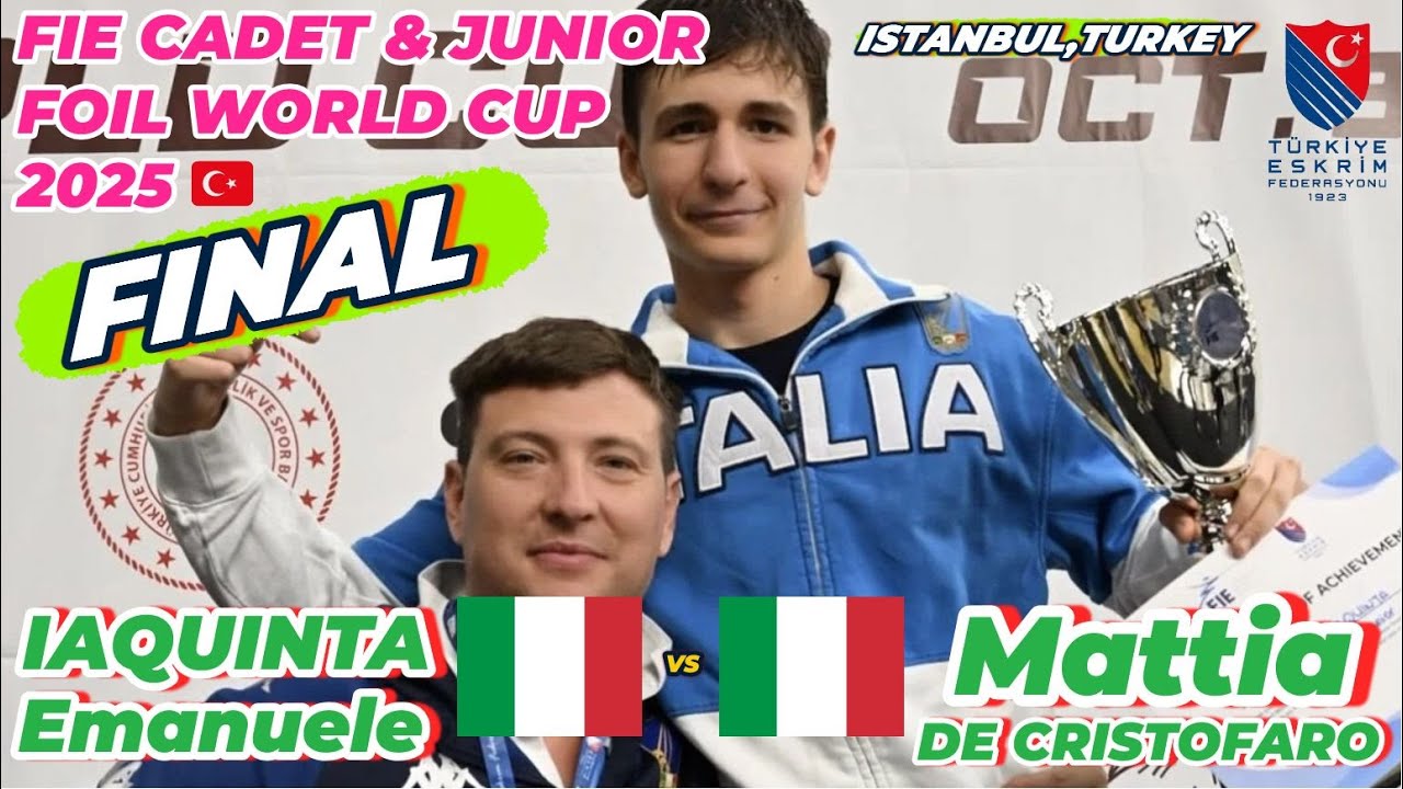 2025 🇹🇷【青少年花劍世界盃 土耳其 伊斯坦堡站】男花 青年組 個人「FINAL」IAQUINTA Emanuele (ITA🇮🇹) VS (🇮🇹ITA) DE CRISTOFARO Mattia