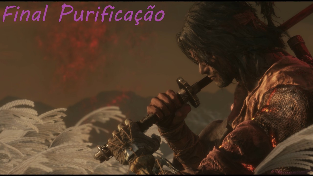 Sekiro: Isshin, a Divindade da Espada + Final Purificação - 7800XT / 1836p-Ultra / 100 to 130 Fps.