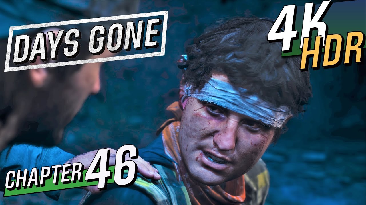 [4K HDR] DAYS GONE - PS4 Pro (Hard / 100% / Exploration) Walkthrough part 46 - I've Had Better Days