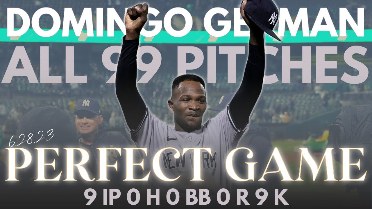 ALL 99 PITCHES OF DOMINGO GERMAN'S PERFECT GAME
