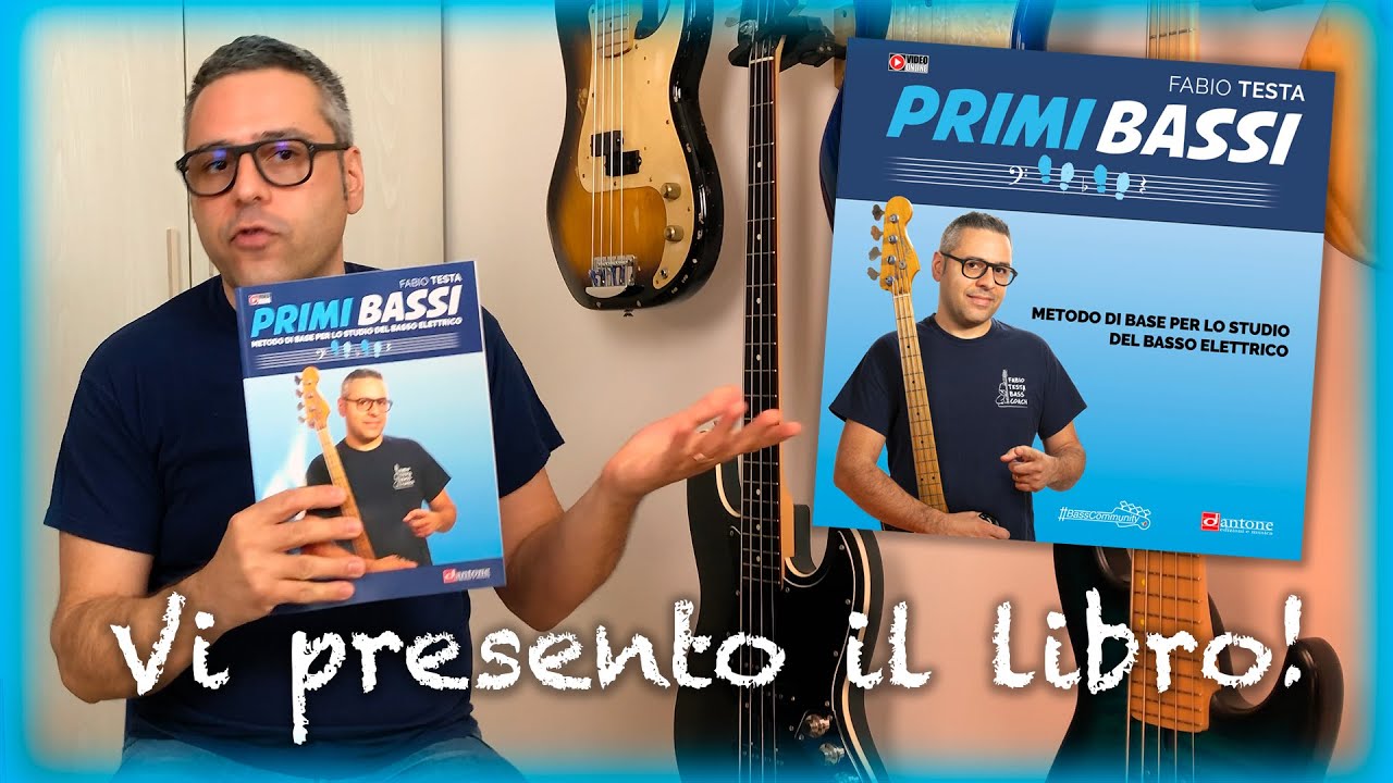Vi presento il libro PRIMI BASSI - Lezioni di Basso - Suonare il Basso - Metodo per Basso