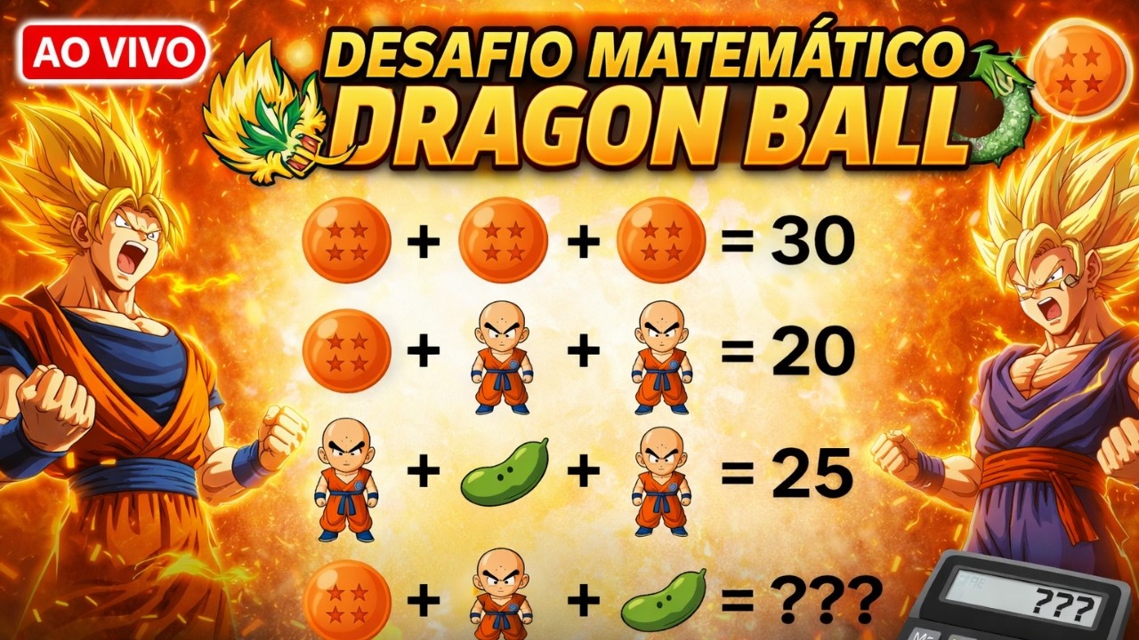 🔥 DESAFIO MATEMÁTICO DRAGON BALL 🐉 | Você Consegue Resolver? #Desafio #DragonBall #RaciocínioLógico