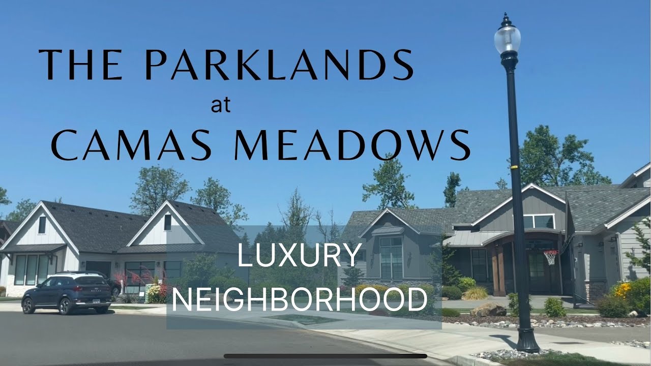 Parklands at Camas Meadows | Camas WA Luxury Real Estate