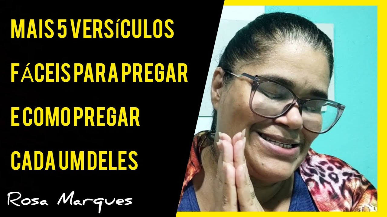 MAIS 5 VERSÍCULOS FÁCEIS PARA PREGAR E COMO PREGAR CADA UM DELES | Por: Rosa Marques #Saudacao
