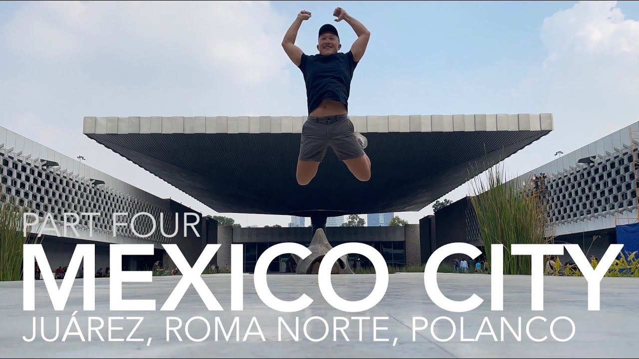 Vlog 077 Mexico City - EATING IN JUÁREZ, ROMA NORTE, POLANCO