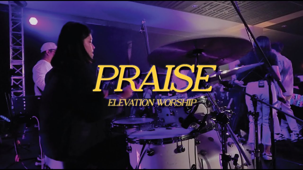PRAISE - Elevation Worship || Sharon Drum Cam
