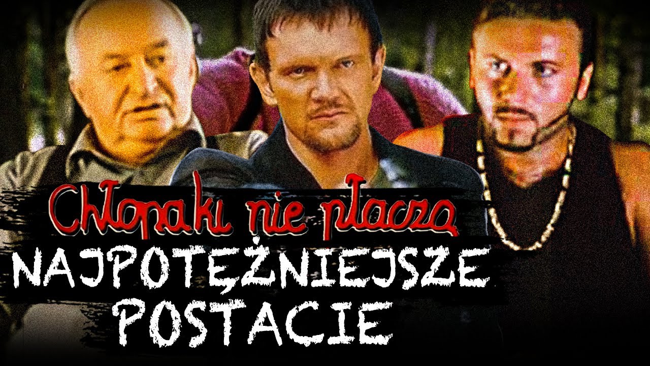 TOP 10 najpotężniejszych postaci CHŁOPAKI NIE PŁACZĄ