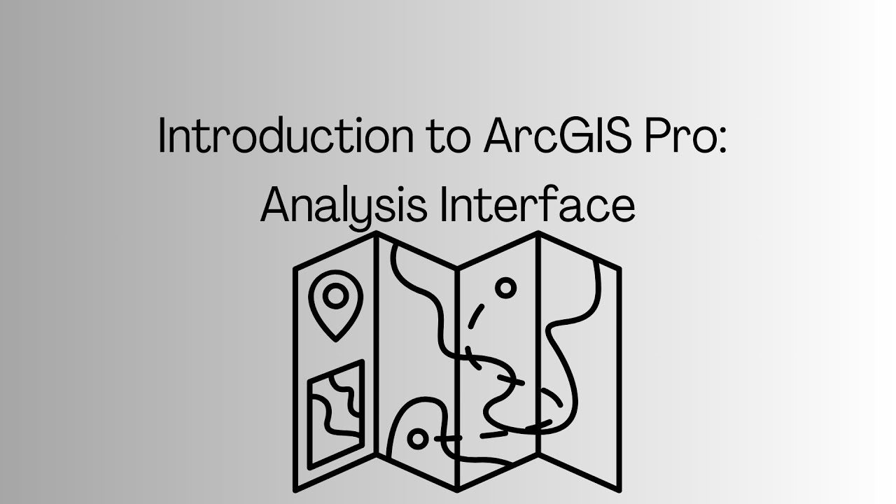 Introduction to ArcGIS Pro: Analysis Interface