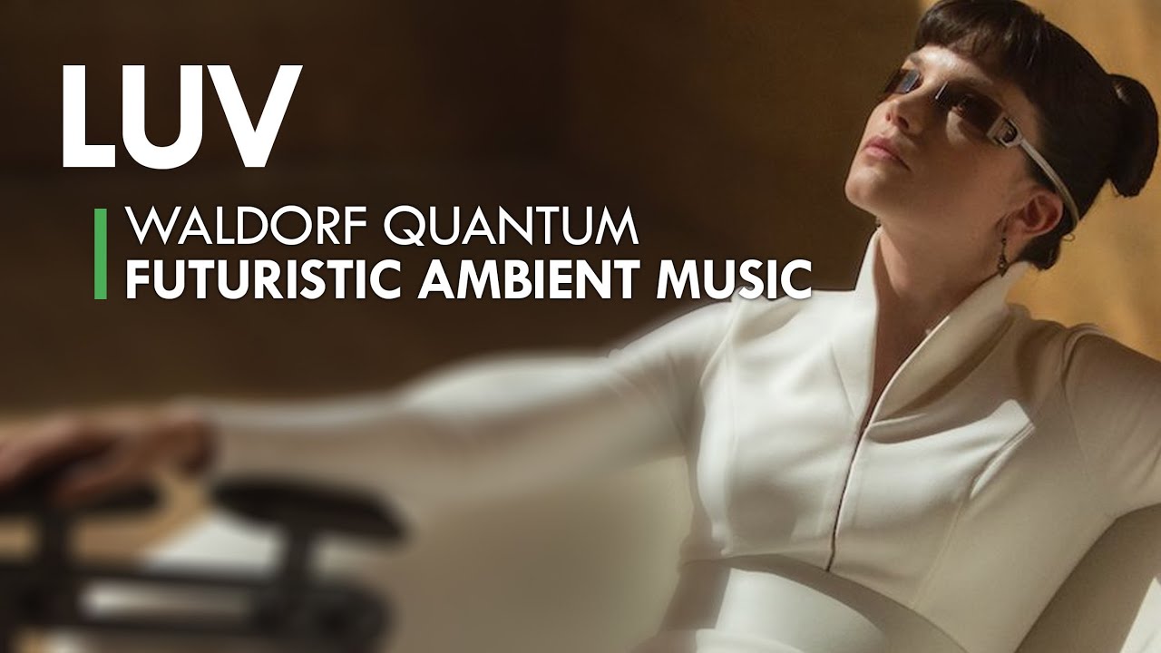 LUV. Waldorf Quantum