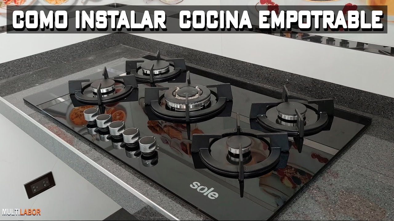 Como Instalar Cocina Empotrable Sole