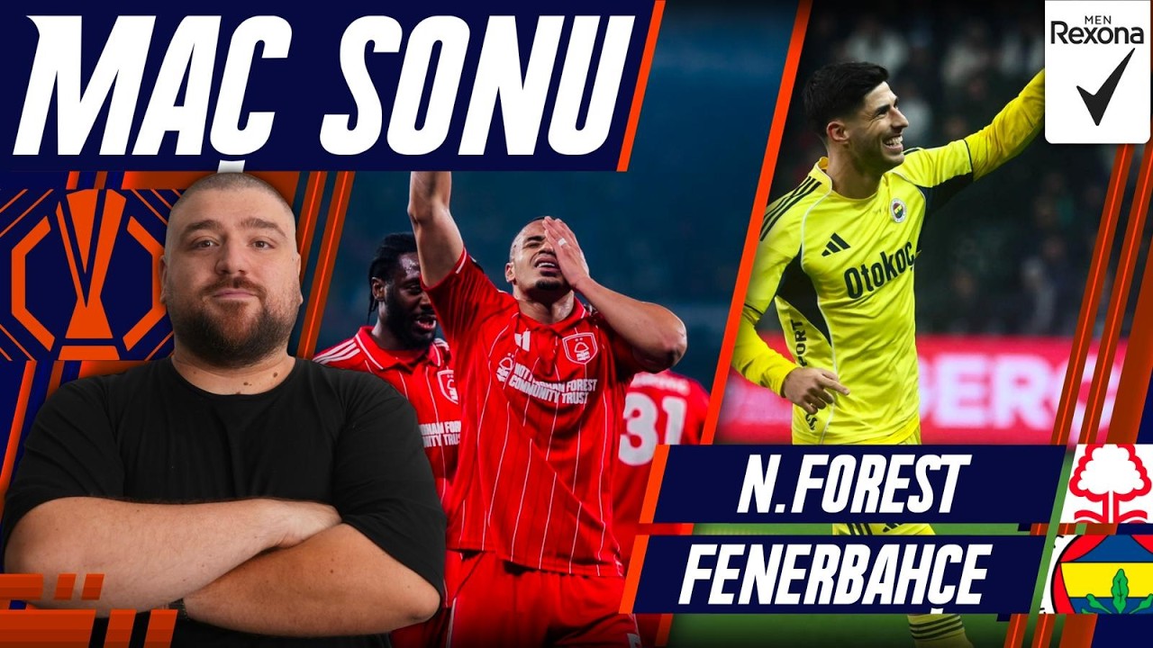 N.Forrest-Fenerbahçe | Maç Sonu Değerlendirmesi