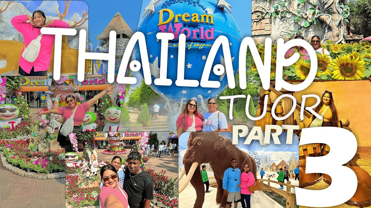 ලොකු පොඩි හැමොම පිස්සු වැටෙන තැන | Dream world 🙈🩷 | Thailand part 3 🩷
