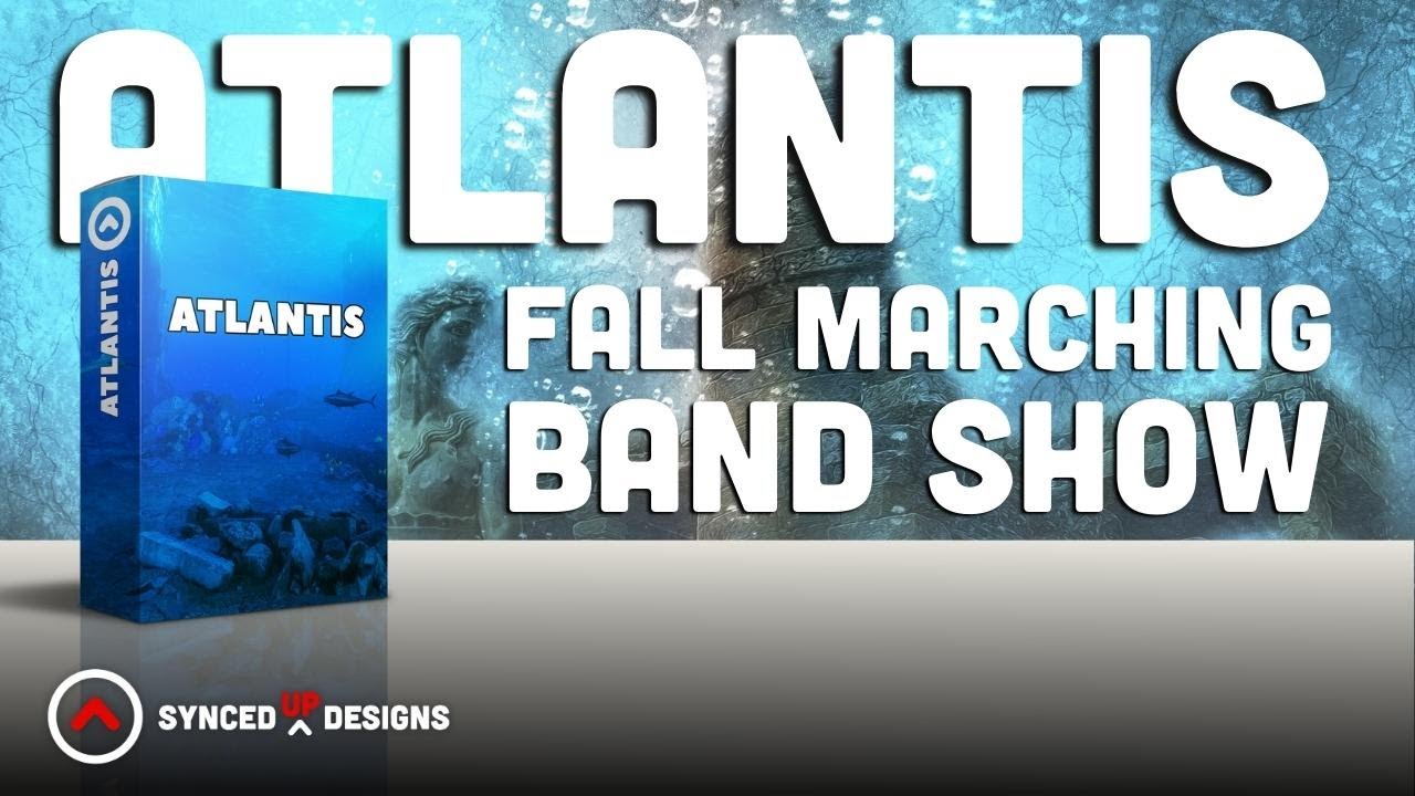 Atlantis | Fall Marching Band Show!