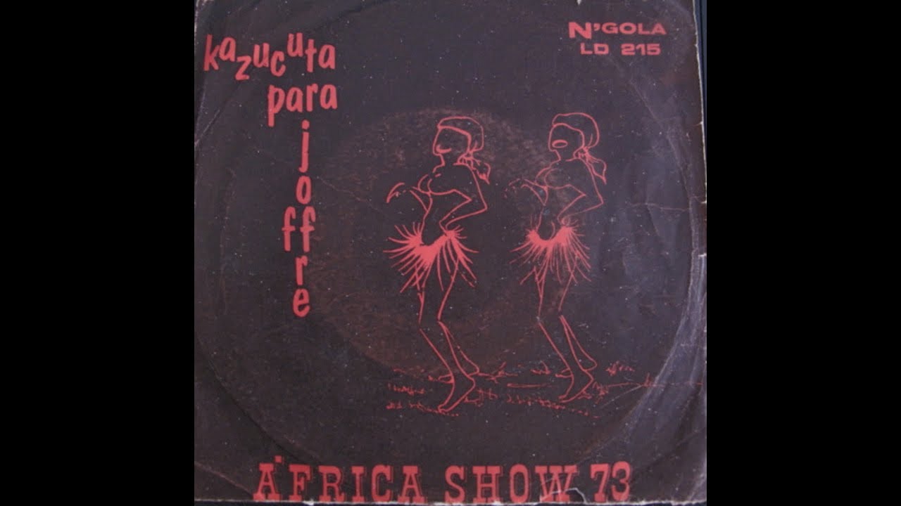 Africa Show - Kazucuta Para Joffre