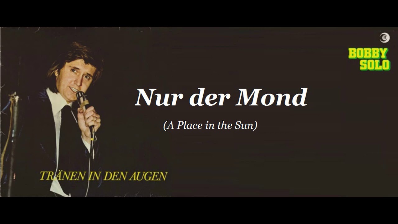 Bobby Solo - Nur der Mond (A Place in the Sun)