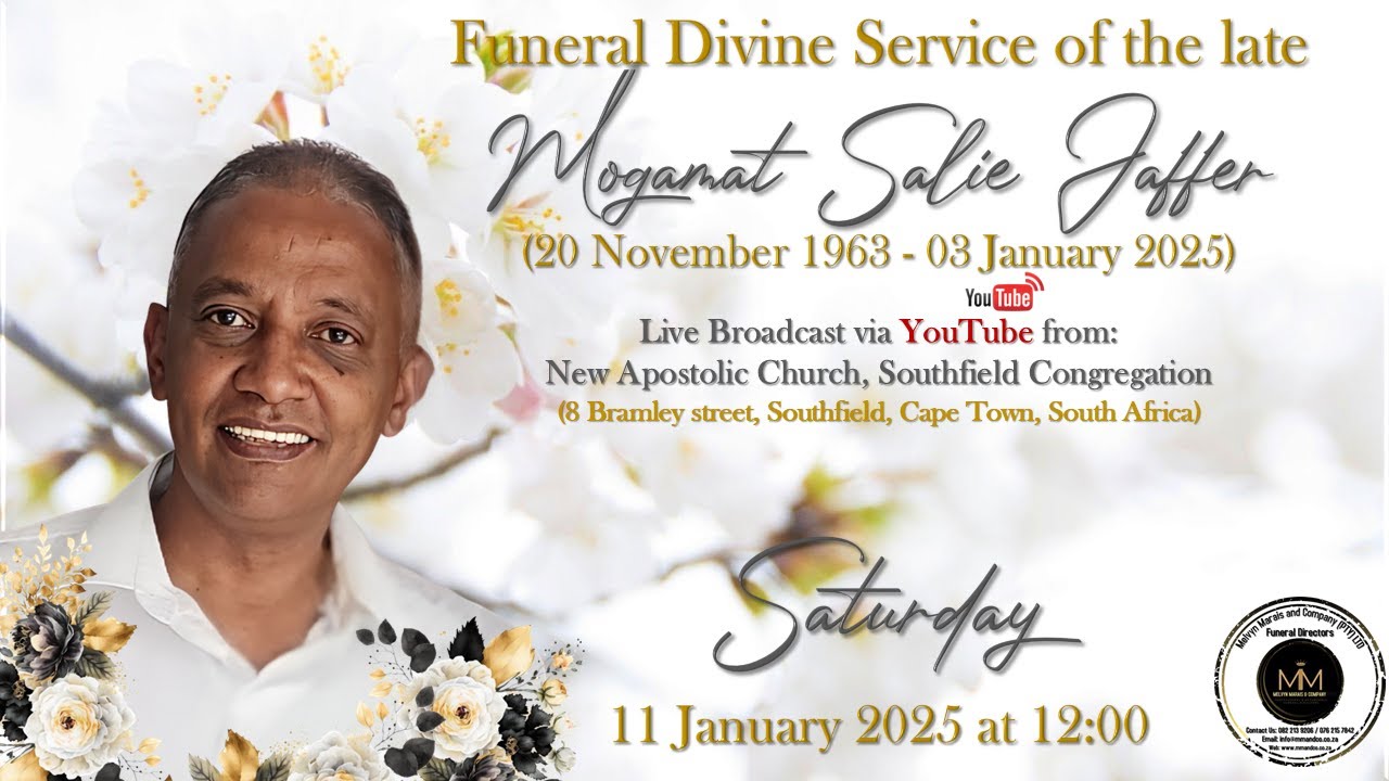 Funeral Divine Service of the late Mogamat Salie Jaffer - Saturday 11 January 2025 at 12:00pm