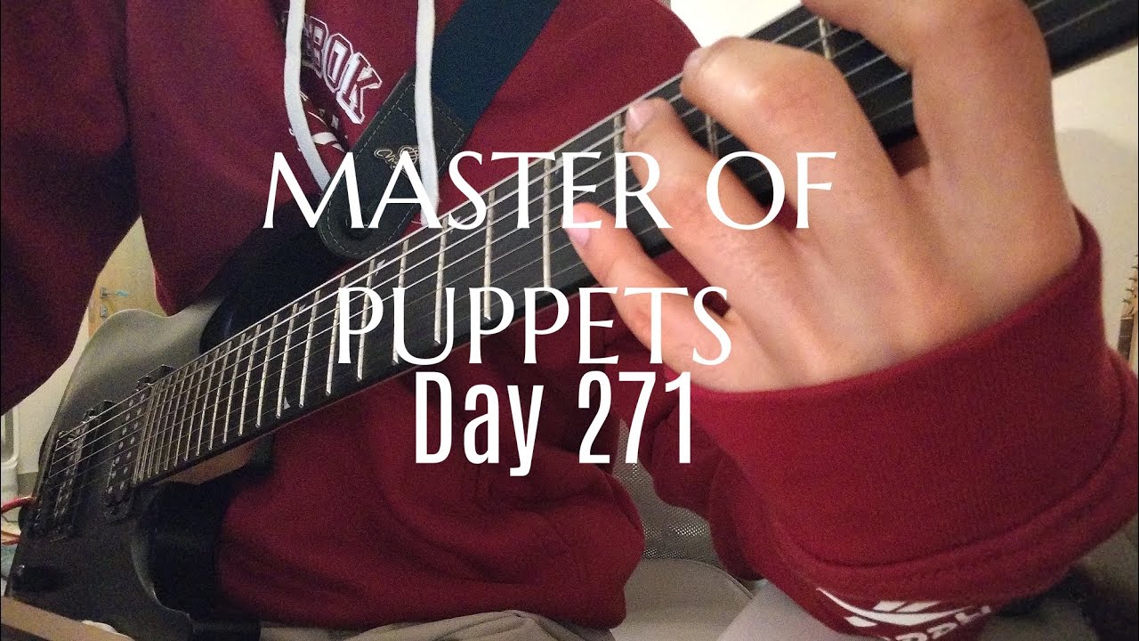 Master of puppets Day 271