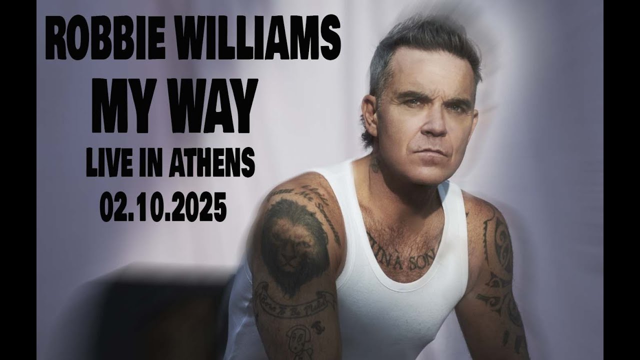 ROBBIE WILLIAMS-MY WAY 4K (Live in Athens)#RobbieWilliamsLive#RobbieWilliams#Robbie / #RW