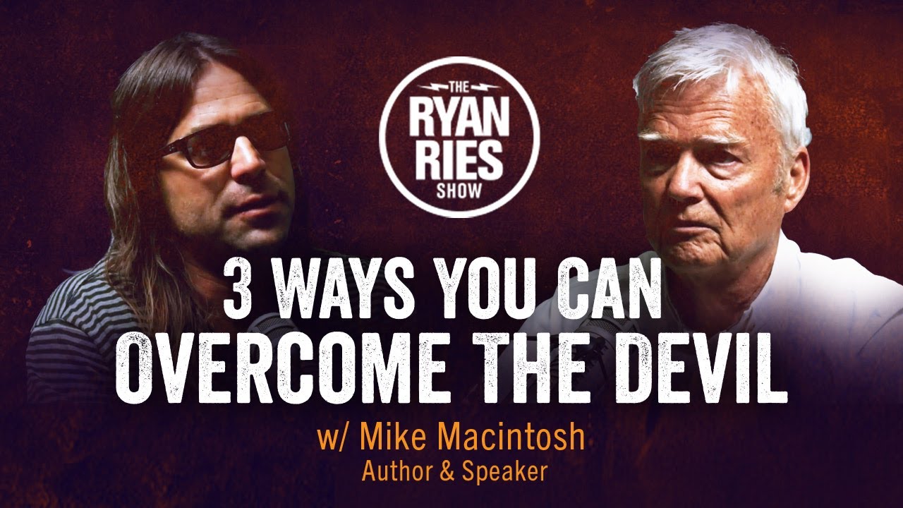 3 Ways You Can Overcome The Devil w/ Mike Macintosh