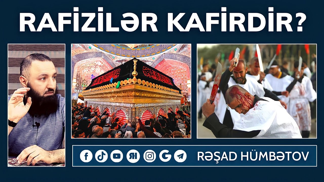 🌿 RAFİZİLƏR KAFİRDİR?? 👉 Rəşad Hümbətov