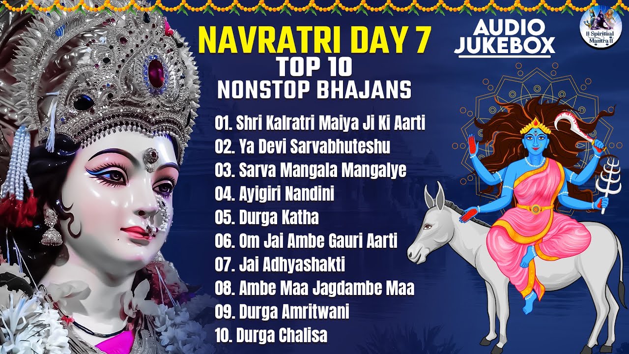 Navratri 2024 Day 7: Top 10 Nonstop Bhajans| Bhakti Songs | Maa Kalaratri Puja | Durga Mata Ki Aarti