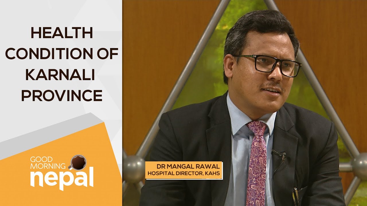 Health Condition Of Karnali Province | Good Morning Nepal - 22 February 2021