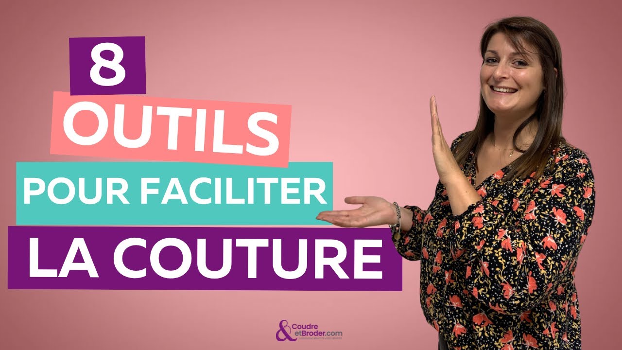 8 outils pour faciliter la couture