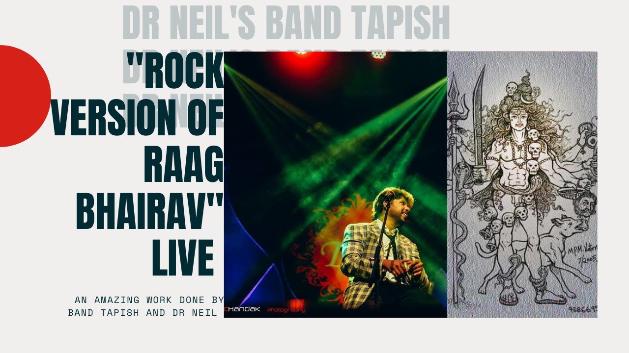 TAPISH BAND /Bhairav raga fusion with soft rock LIVE UNPLUGGED BY DR NEIL