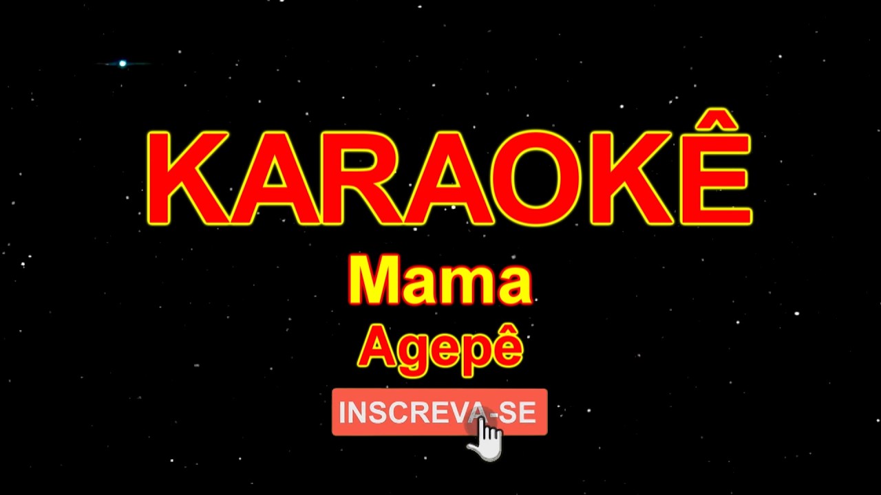 Karaokê - Mama - Agepê