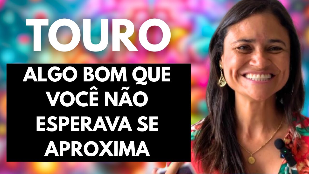 ♉ TOURO – ALGO BOM QUE VOCÊ NÃO ESPERAVA SE APROXIMA