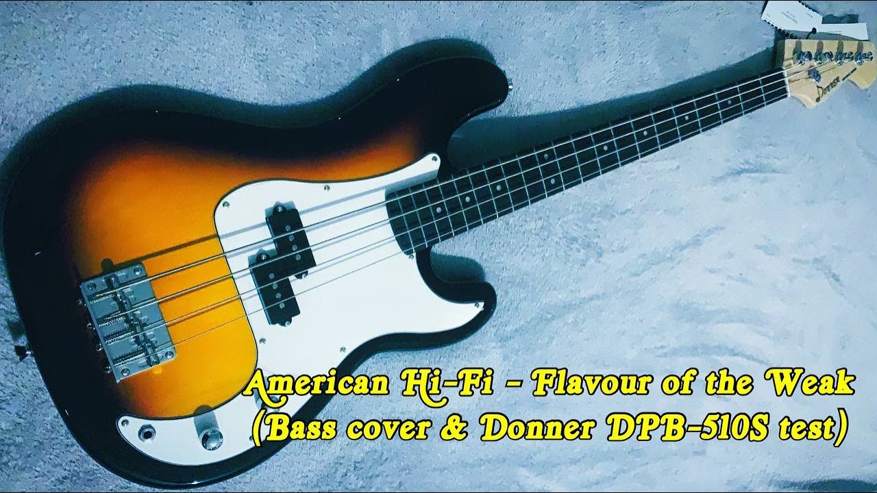 American Hi-Fi - Flavour of the Weak [Bass cover & Donner DPB501S audio test]