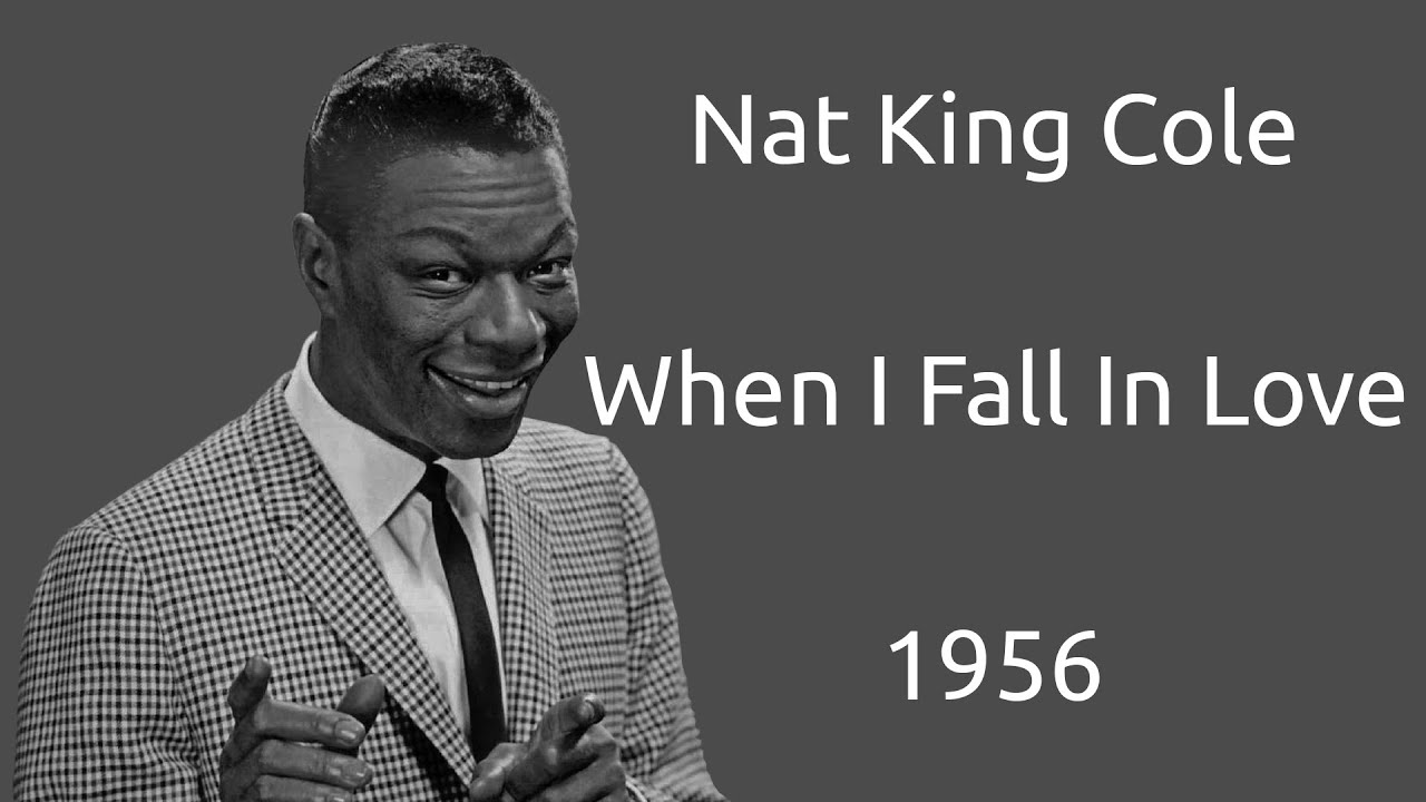 Nat King Cole - When I Fall In Love - Legendas EN - PT-BR