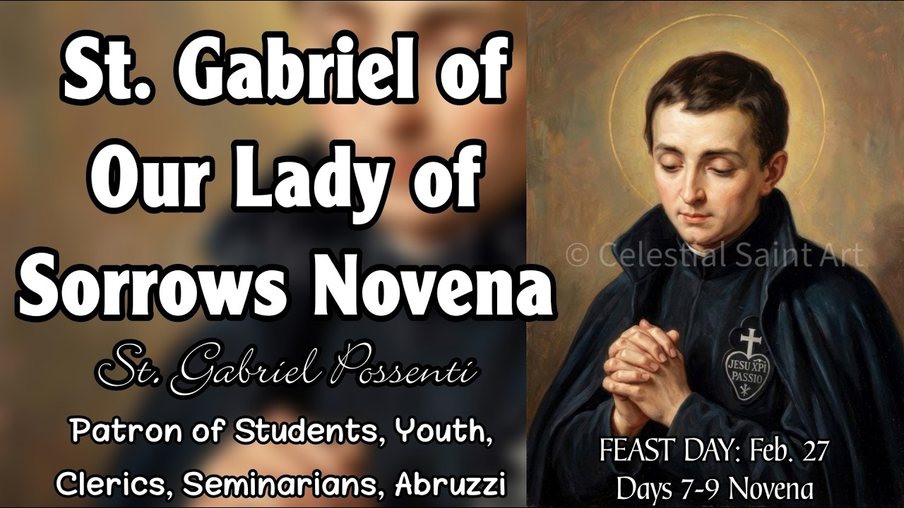 St. Gabriel of Our Lady of Sorrows Novena / St. Gabriel Possenti | Days 7-9