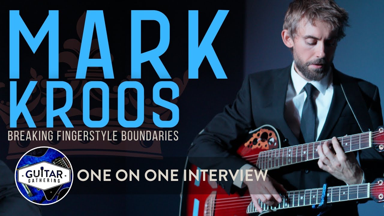 Breaking Fingerstyle Boundaries with Mark Kroos