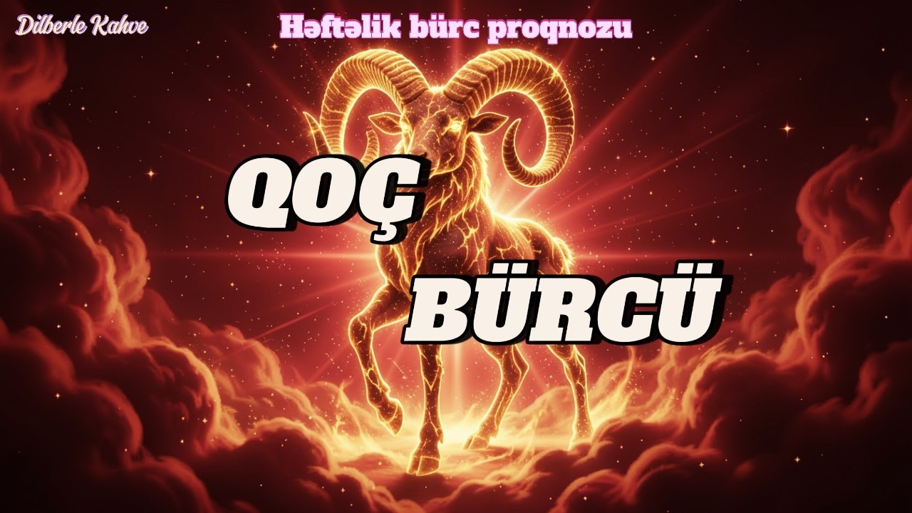 QO&Ccedil; B&Uuml;RC&Uuml;. Həftəlik b&uuml;rc proqnozu (9-15 FEVRAL)