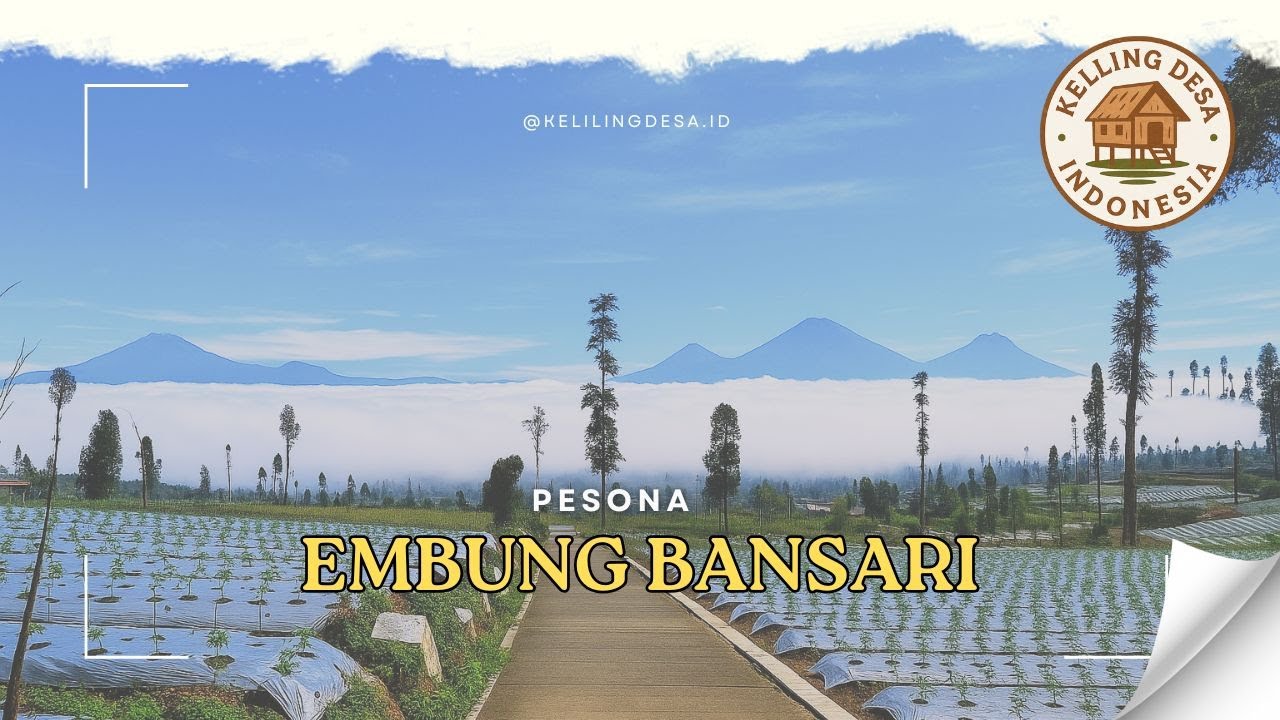 Pesona Indah Embung BANSARI