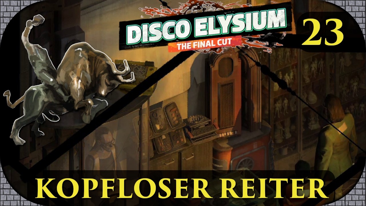 Der kopflose Reiter -🕵️‍♂️Disco Elysium #23 (Let's Roleplay,Deutsch)