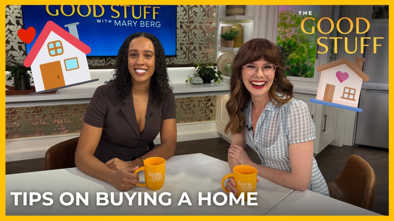 Pro Tips on Buying a Home | The Good Stuff with Mary Berg