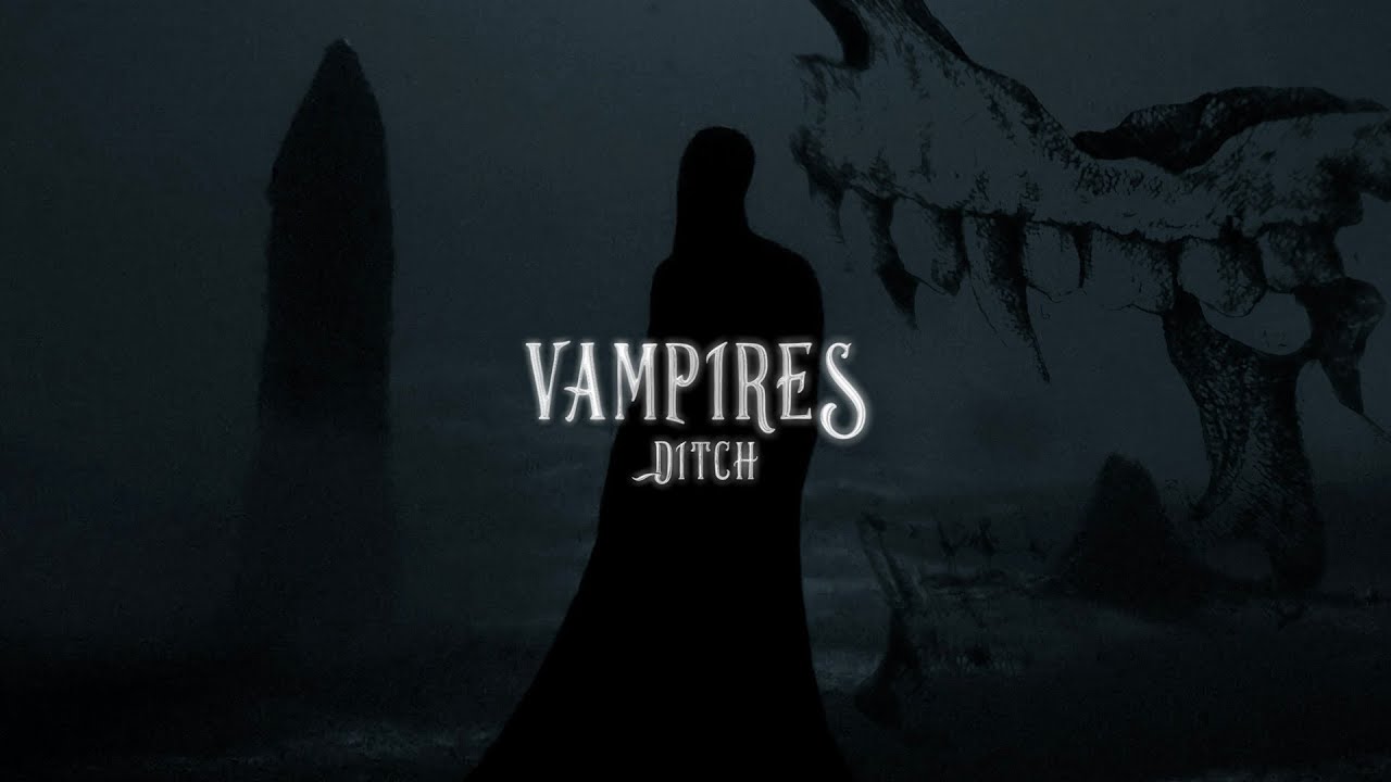 Vampires (Aesthetic) || Ditch
