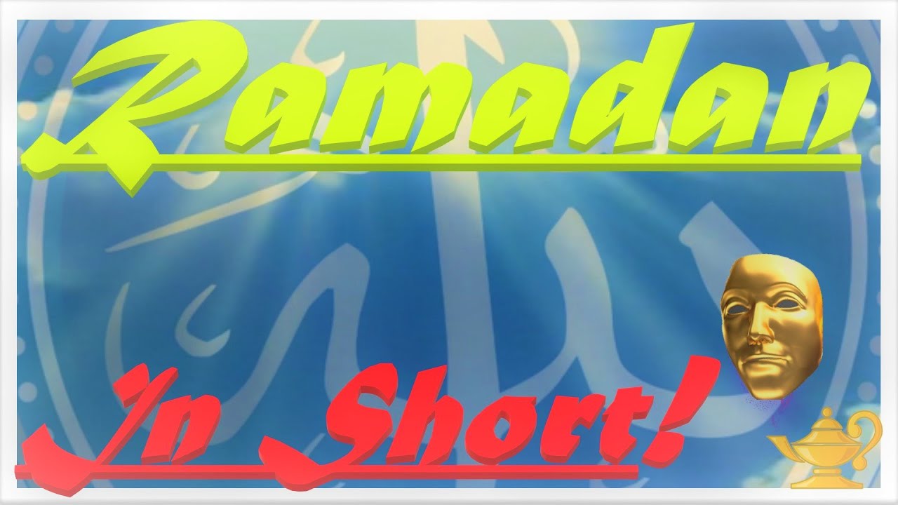 How to Understand: Ramadan, a short video!