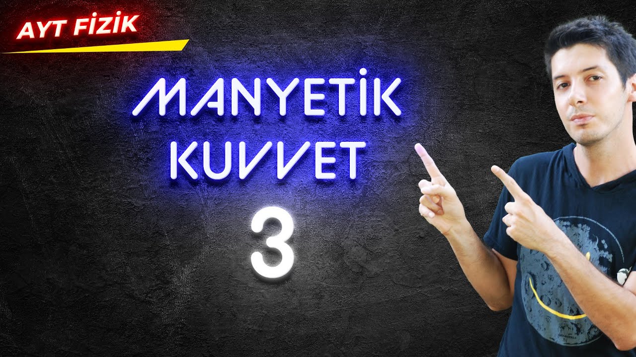 54) Manyetizma - Yüklü Taneciklerin Elektrik ve Manyetik Alandaki Hareketlerinin İncelenmesi