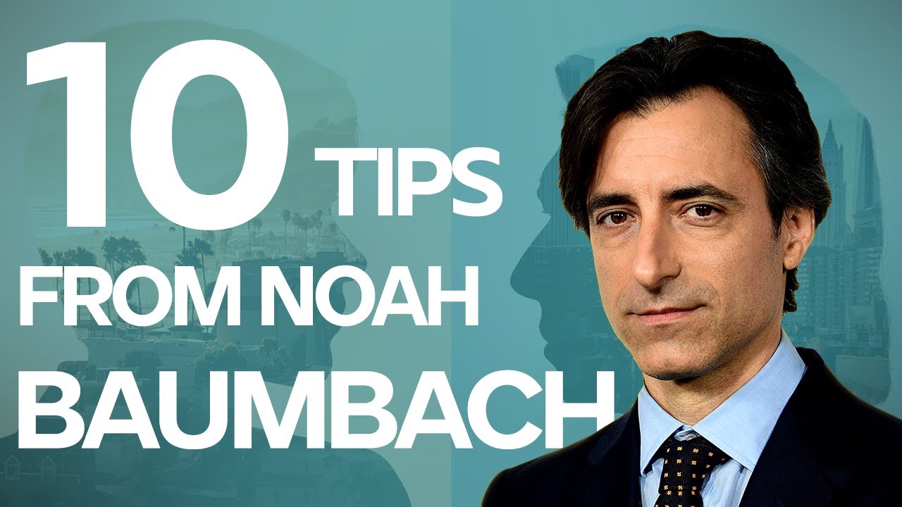 Noah Baumbach 10 Writing Tips from Marriage Story - Interview with an Oscar nominated Screenwriter