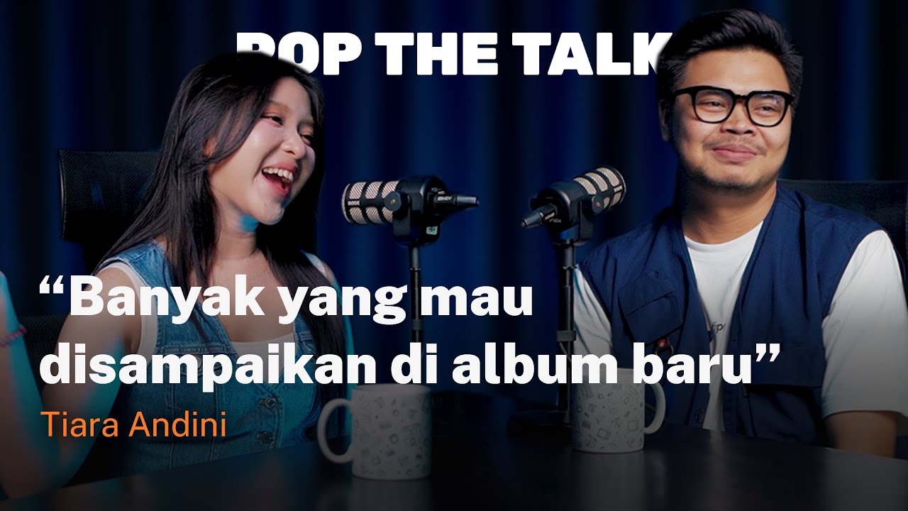 Tiara Andini: Perjalanan Mengejar BLACKPINK hingga Album ‘Edelweiss’ | #POPTHETALK