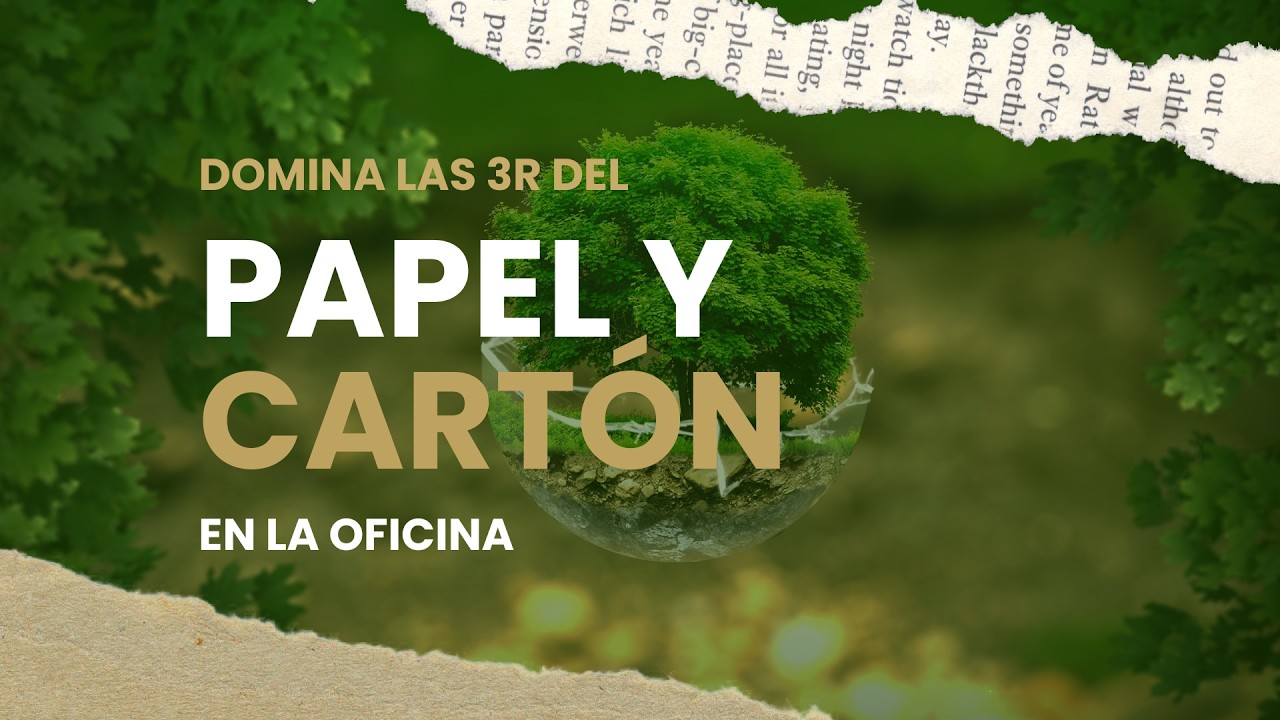¡DOMINA LAS 3R DEL PAPEL Y CARTÓN EN LA OFICINA!