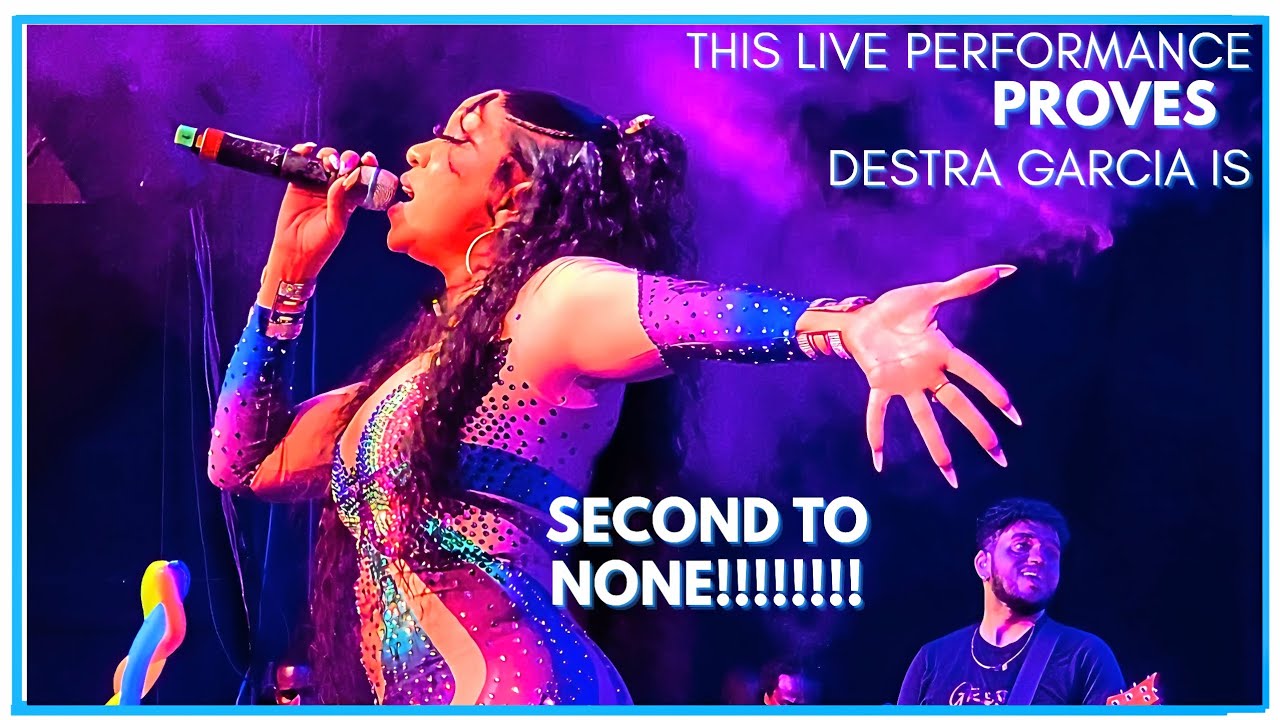 This Live Performance PROVES Destra Garcia Is SECOND TO NONE!!!!!!!!!!