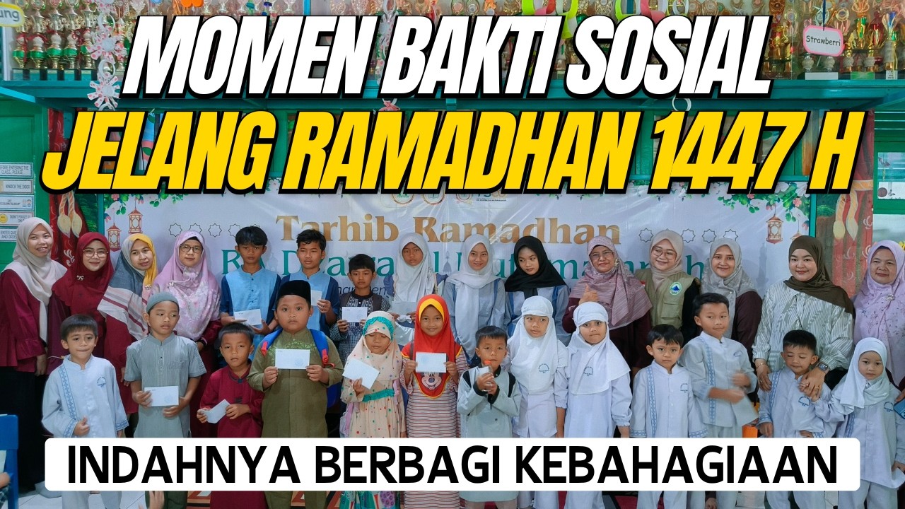 Penuh Haru! Indahnya Berbagi Jelang Ramadhan 1447 H | RA Dzarratul Muthmainnah 2026